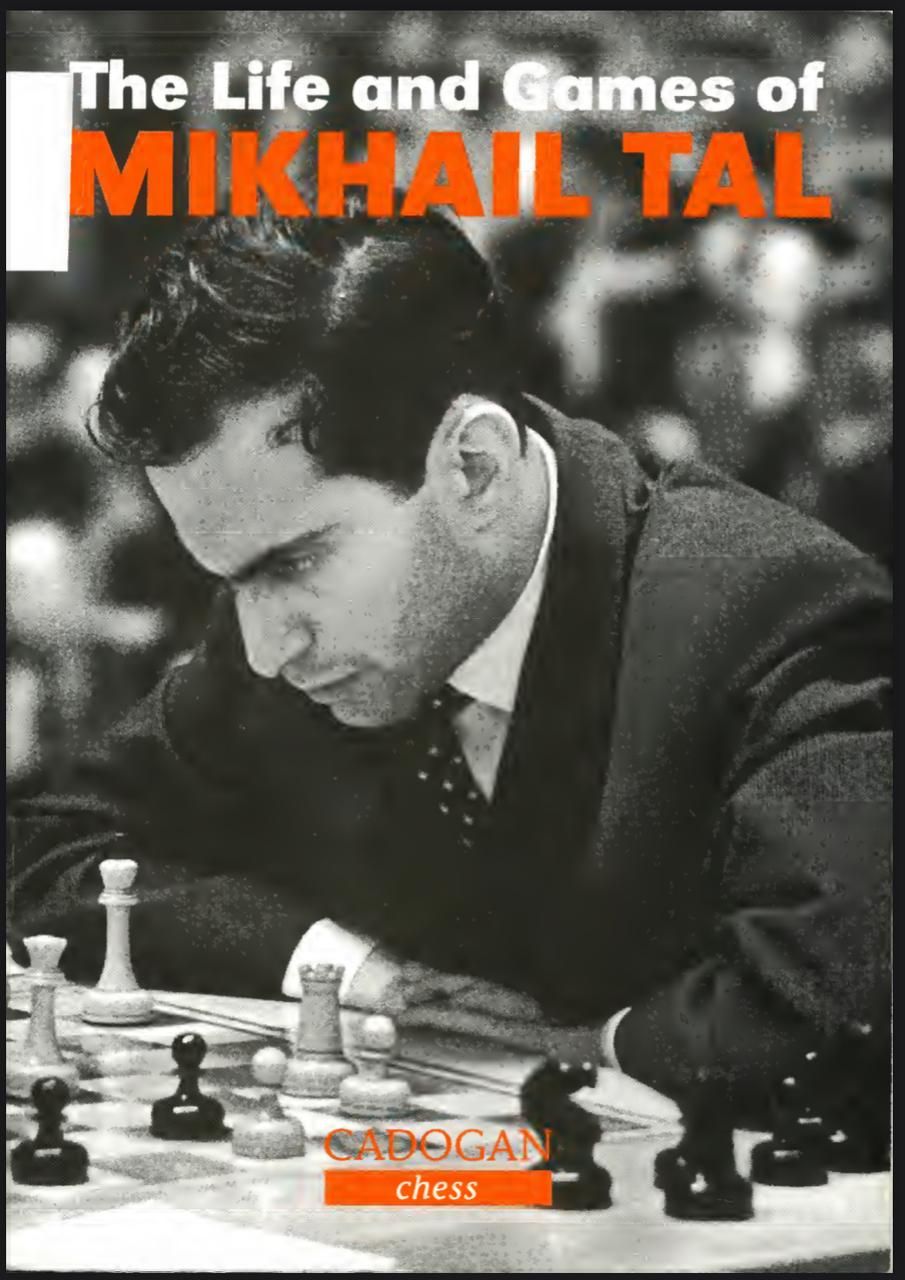 the life and games of mikhail tal